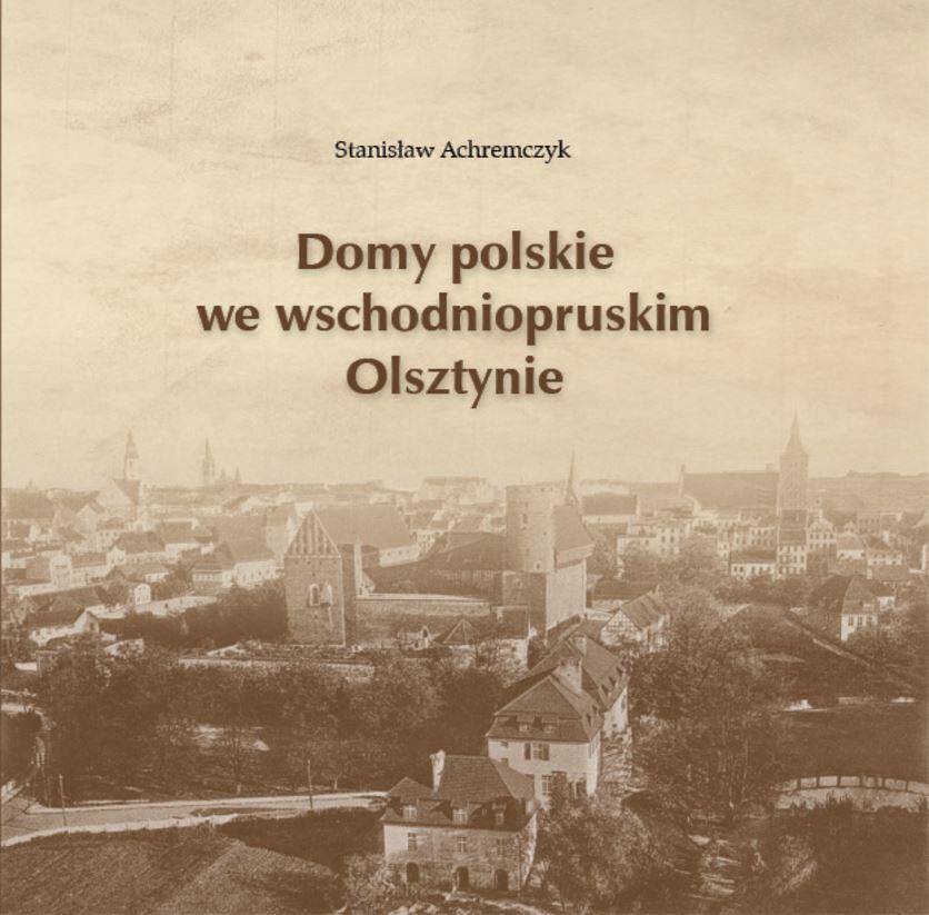 Domy polskie we wschodniopruskim Olsztynie