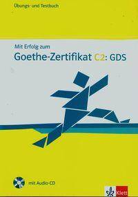 Mit Erfolg zum Goethe-Zertifikat C2;GDS Ubungs- und Testbuch mit CD