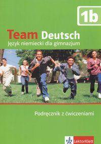 Team Deutsch, j.niemiecki, podręcznik z ćwiczeniami + płyta CD-ROM, część 1b