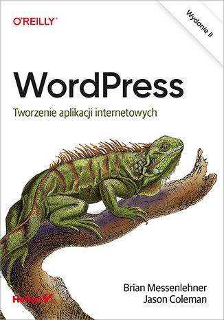 WordPress. Tworzenie aplikacji internetowych wyd. 2