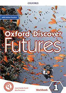Oxford Discover Futures 1 Workbook with Online Practice