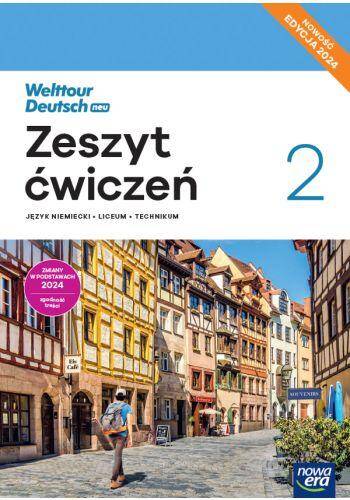 Język niemiecki WELTTOUR DEUTSCH NEU cz. 2 Zeszyt ćwiczeń PP 2024