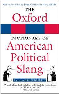 Oxford Dictionary of American Political Slang 2006