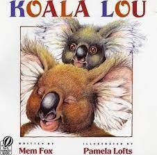 Koala Lou by Mem Fox  