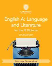 English A: Language and Literature for the IB Diploma Coursebook Cambridge Elevate Edition
