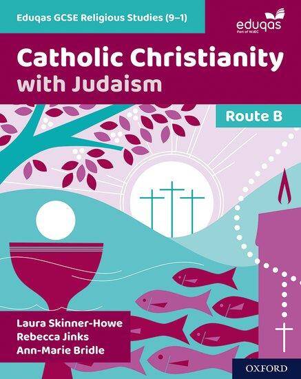 NEW Eduqas GCSE Religious Studies Route B: Catholic Christianity with Judaism - Student Book