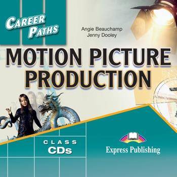 Career Paths Motion Picture Production. Class Audio CDs