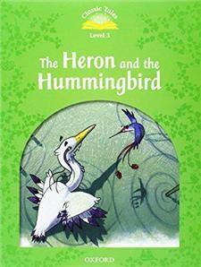 Classic Tales 2E 3 Heron and the Hummingbird Book and Audio MultiROM