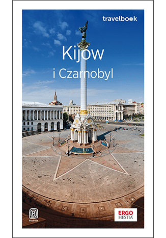 Kijów i Czarnobyl. Travelbook wyd. 2