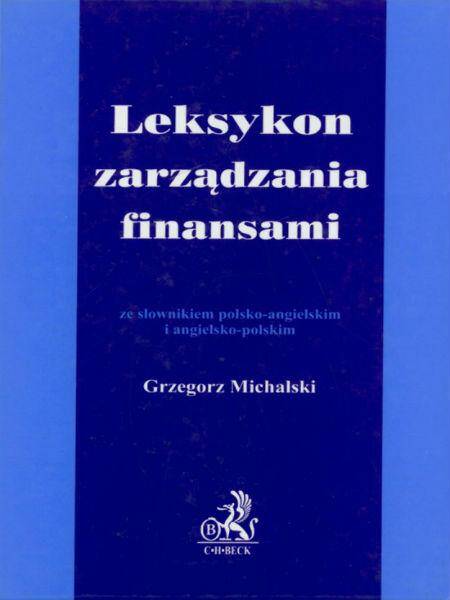 Leksykon zarządzania finansami ze słownikiem ang-pol-ang/Beck