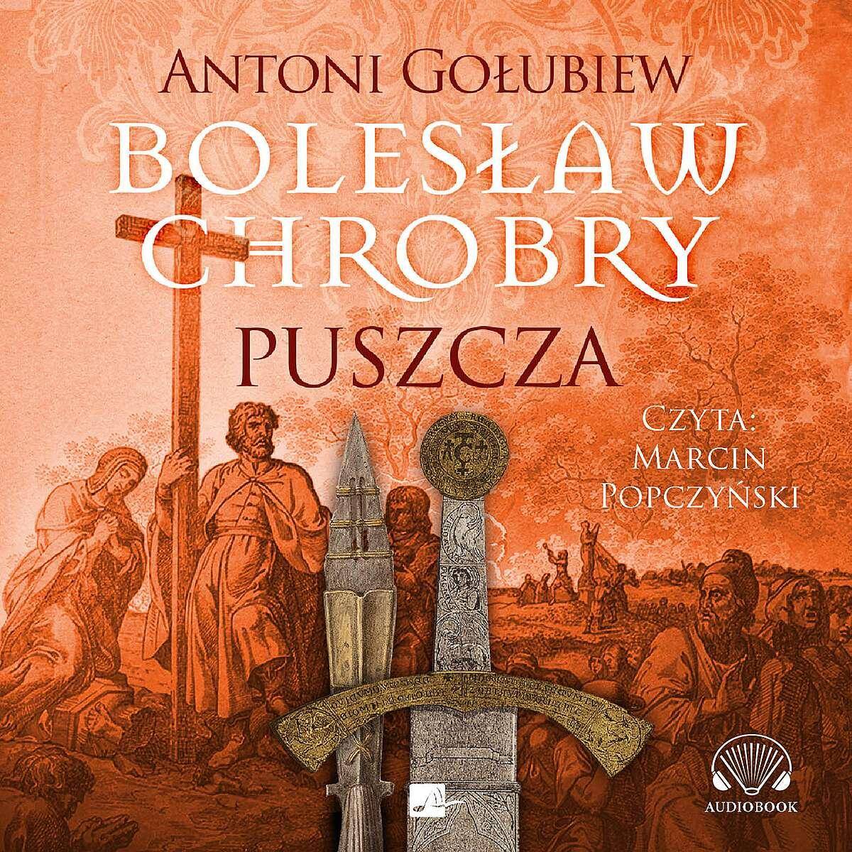 CD MP3 Puszcza. Bolesław Chrobry. Tom 1
