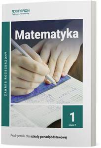 Matematyka 1. Podręcznik. Zakres rozszerzony. Nowa Podstawa Programowa 2019 (PP)