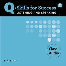 Q Skillls for Success: Listening & Speaking 2 CL.CD (x3)