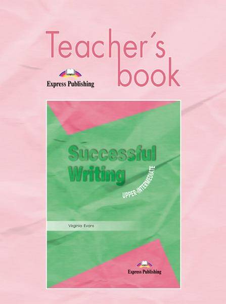 Successful Writing Upper-intermediate Teacher's Book