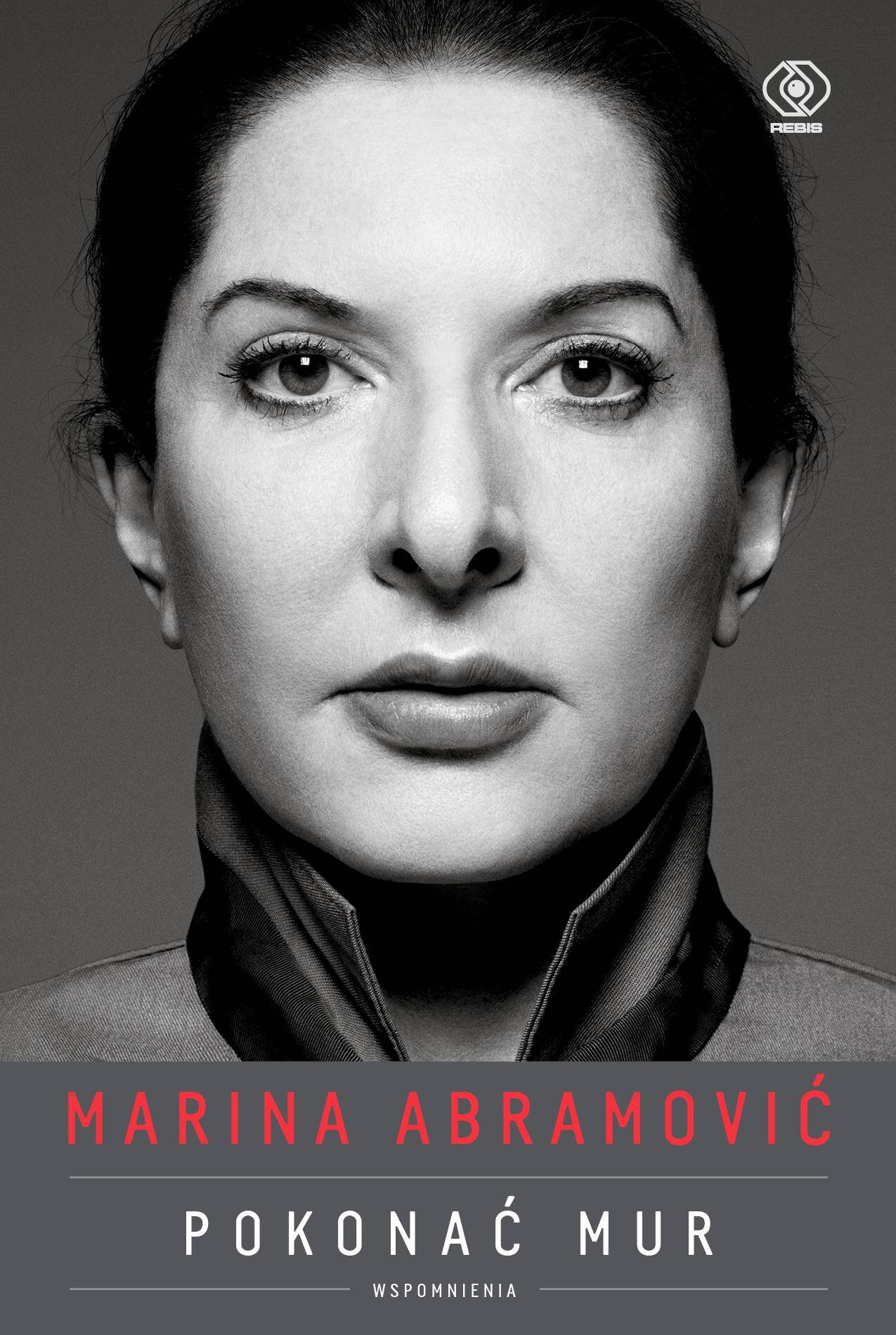 Marina Abramović. Pokonać mur. Wspomnienia