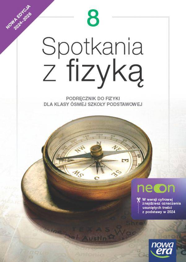 Spotkania z fizyką NEON SP kl. 8 Podręcznik do fizyki Nowa edycja 2024-2026