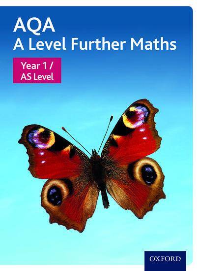 AQA A Level Further Maths: AS/Year 1 Further Maths Student Book