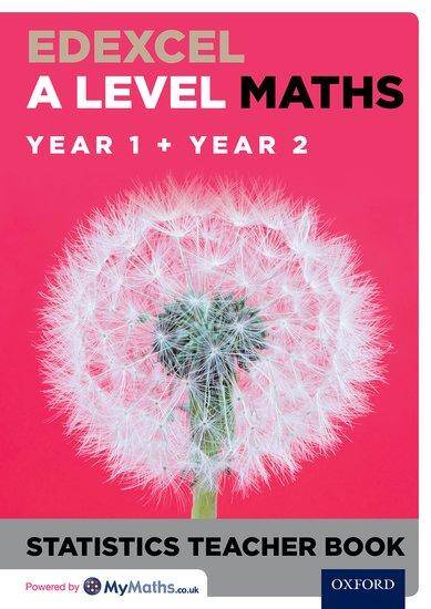 Edexcel A Level Maths: Statistics Teacher Book