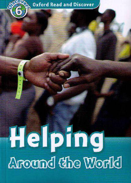 Oxford Read and Discover 6 Helping Around the World PK(CD)