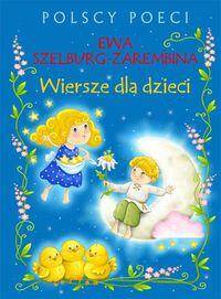 Polscy poeci  Wiersze dla dzieci - Ewa Szelburg- Zarembina