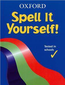 Oxford Spell It Yourself! PB