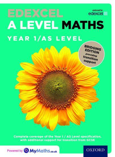 Edexcel A Level Maths: AS/Year 1 Student Book: Bridging Edition