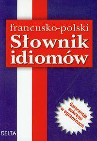 Słownik idiomów francusko-polski