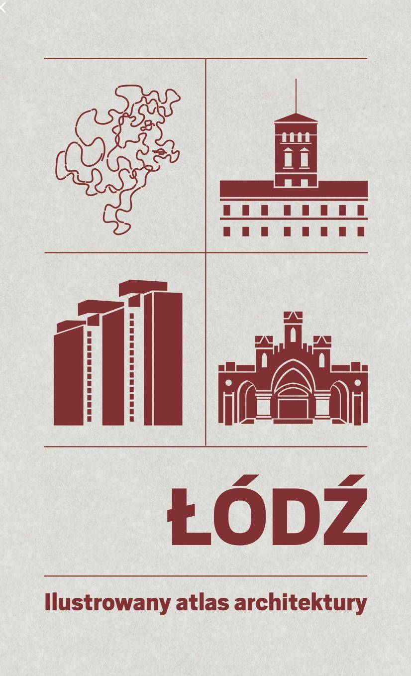 Łódź. Ilustrowany atlas architektury