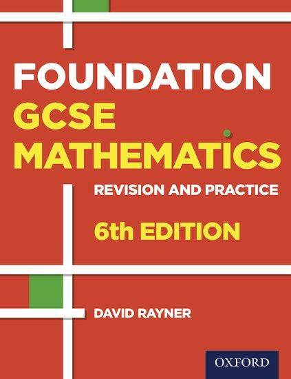 GCSE Mathematics: Revision and Practice Foundation Student Book