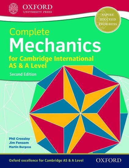 Complete Mechanics for Cambridge International AS & A Level: Student Book (Second Edition)
