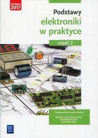 Podstawy elektroniki w praktyce Część 2 Podręcznik do nauki zawodu
