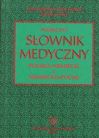 Podręczny słownik medyczny niemiecko-polski, polsko-niemiecki