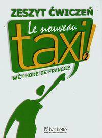 Le Nouveau Taxi 2 Zeszyt ćwiczeń 2014