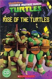 Popcorn Readers Teenage Mutant Ninja Turtles: Rise of the Turtles. Reader + Audio CD