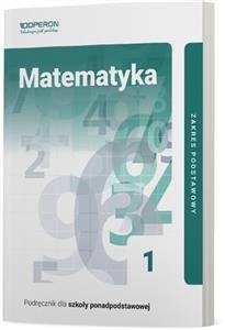 Matematyka 1. Podręcznik. Zakres podstawowy. Nowa Podstawa Programowa 2019 (PP)