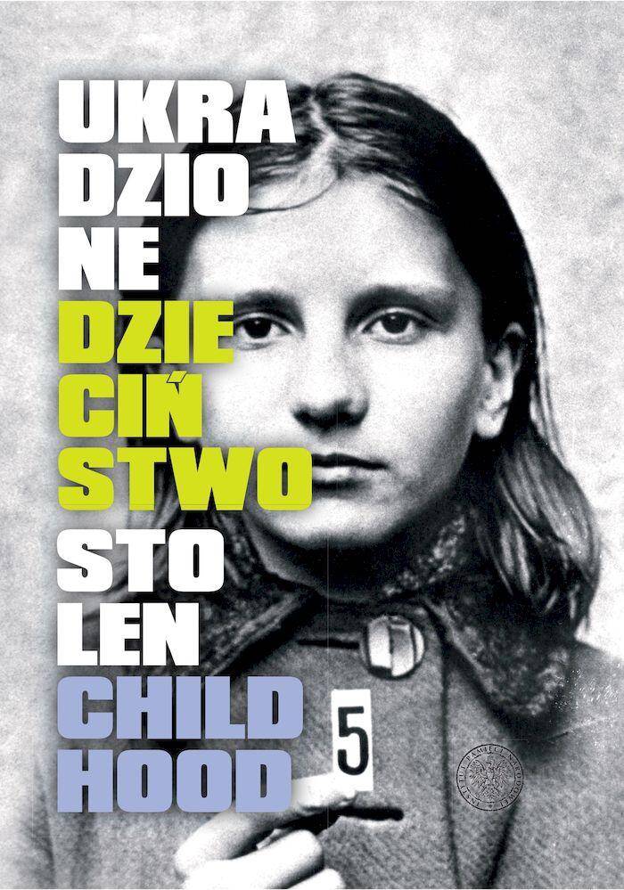 Ukradzione dzieciństwo / Stolen Childhood