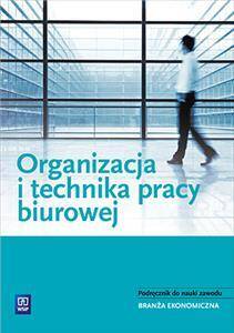 Organizacja i technika pracy biurowej