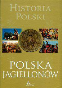 Historica. Historia Polski. Polska Jagiellonów