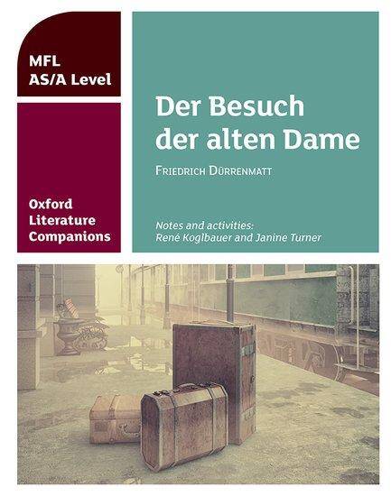 Oxford Literature Companions: A Level German - Der Besuch der alten Dame