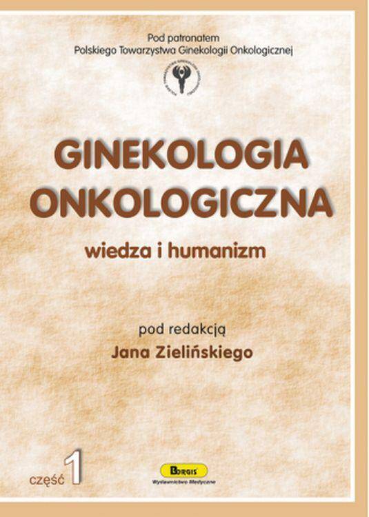 Ginekologia onkologiczna wiedza i humanizm