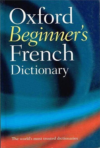 Oxford Beginner's French Dictionary  2006