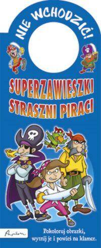NIE WCHODZIĆ! Superzawieszki/Straszni piraci