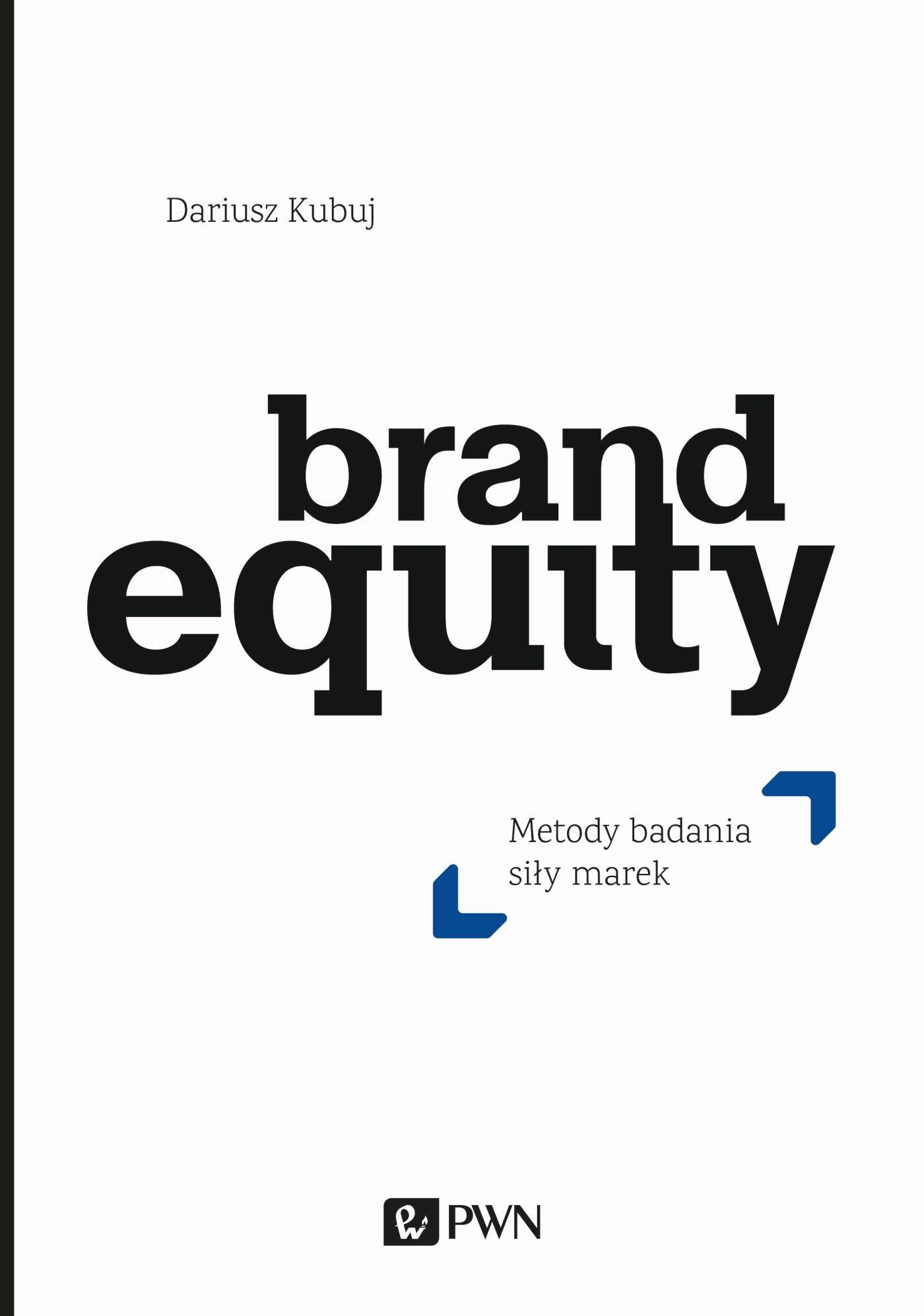 Brand Equity. Metody badania siły marek