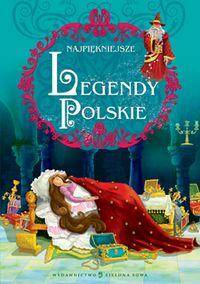 Najpiękniejsze legendy polskie (Zdjęcie 1)