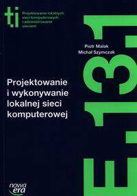 Technik informatyk Projektowanie i wykonywanie lokalnej sieci komputerowej