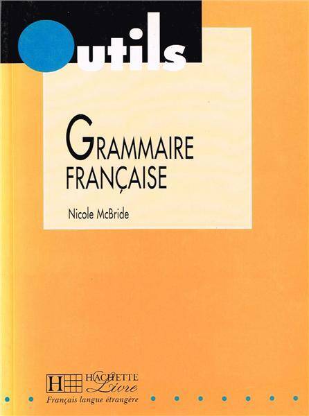 Grammaire Francaise (Outils Series) (French Edition)