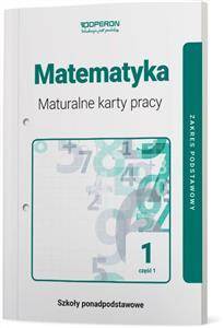 Matematyka 1. Maturalne karty pracy. Część 1. Zakres podstawowy. Nowa Podstawa Programowa 2019 - (PP)