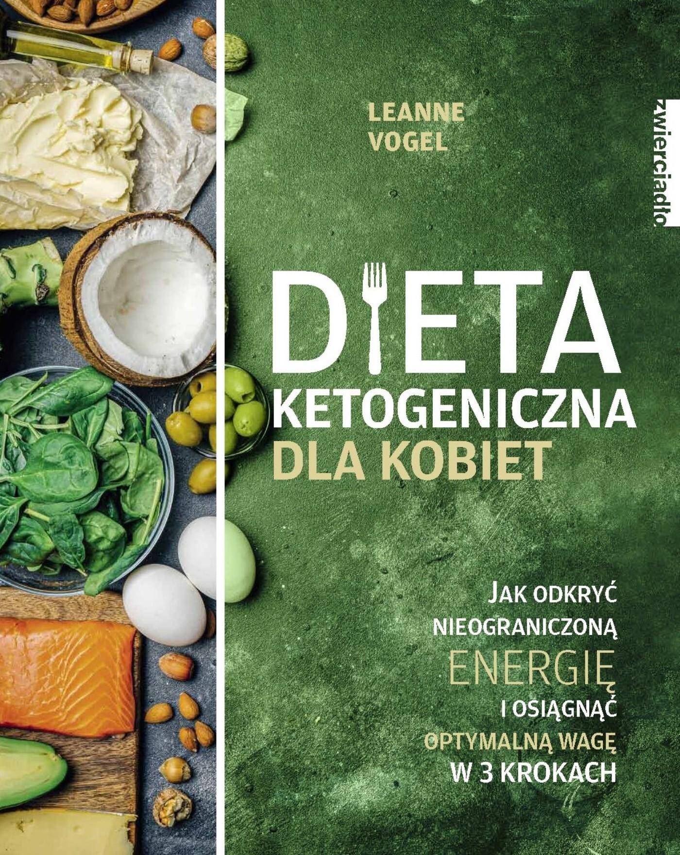 Dieta ketogeniczna dla kobiet. Jak odkryć nieograniczoną energię i osiągnąć optymalną wagę w 3 krokach