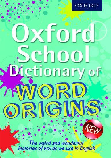 Oxford School Dictionary of Word Origins n/e (Paperback)