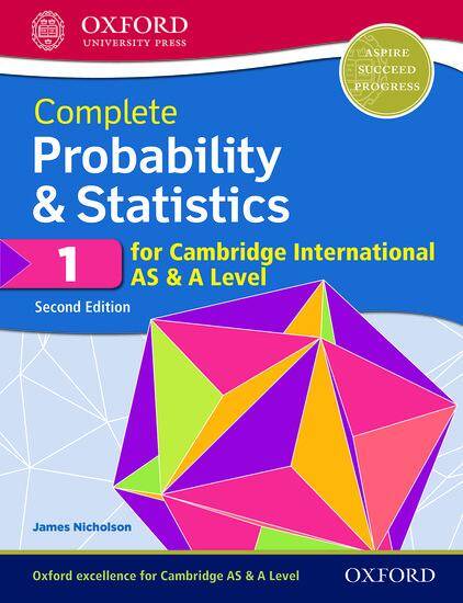 Complete Probability & Statistics 1 for Cambridge International AS & A Level: Student Book (Second Edition)